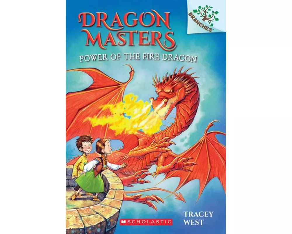 Power of the Fire Dragon: A Branches Book (Dragon Masters #4)