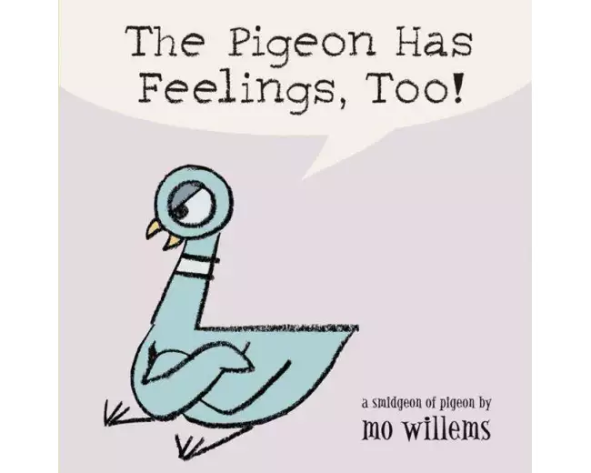 The Pigeon Has Feelings, Too!