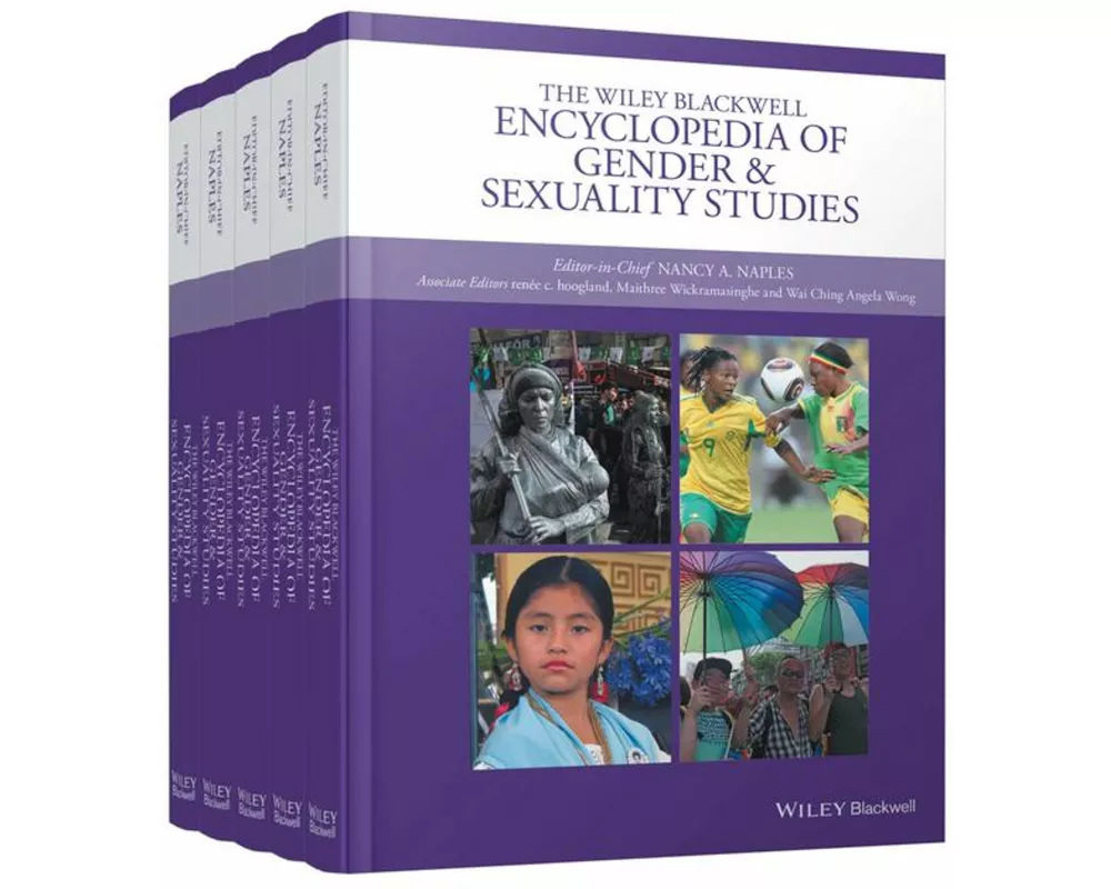 The Wiley Blackwell Encyclopedia of Gender and Sexuality Studies, 5 Volume Set