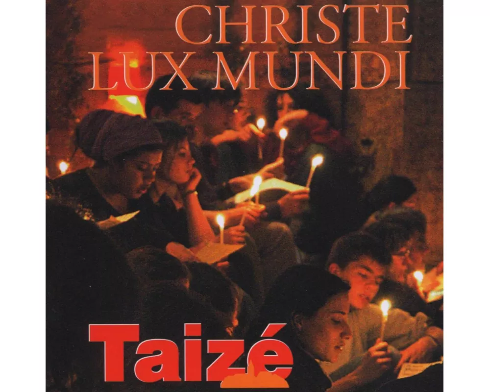 Taize: Christe Lux Mundi