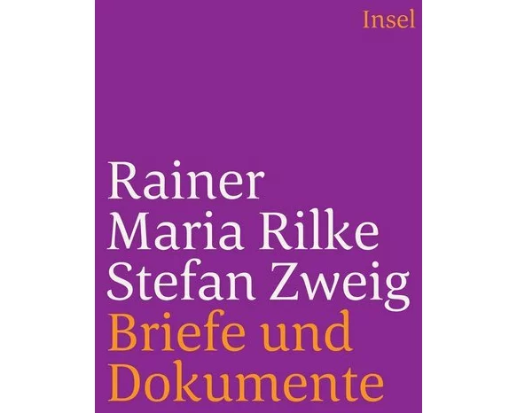 Rainer Maria Rilke und Stefan Zweig in Briefen und Dokumenten