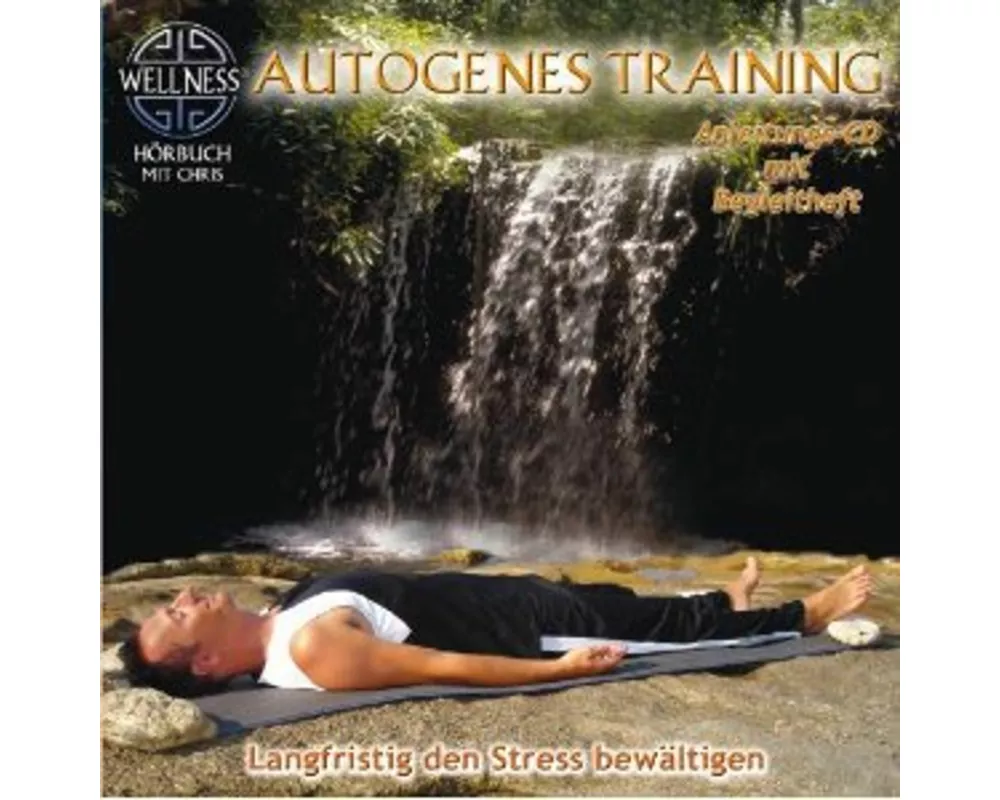 Autogenes Training-Langfristig Stress Bewältigen