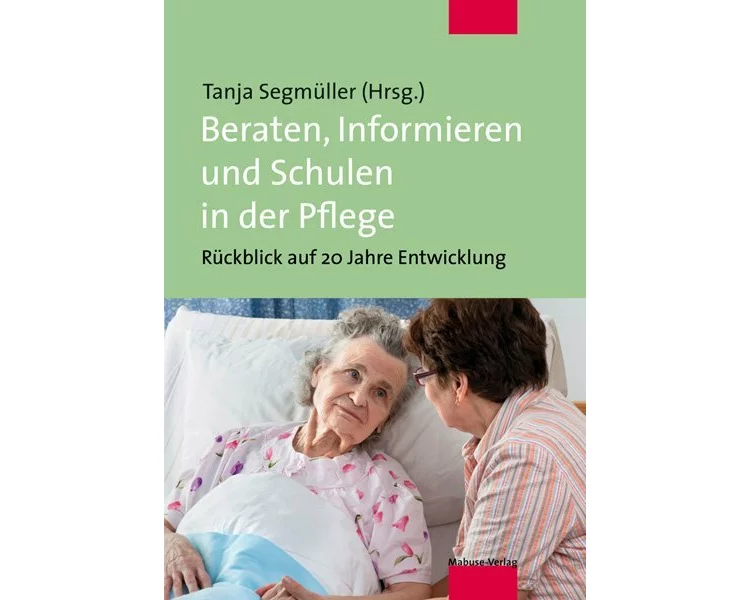 Beraten, Informieren und Schulen in der Pflege