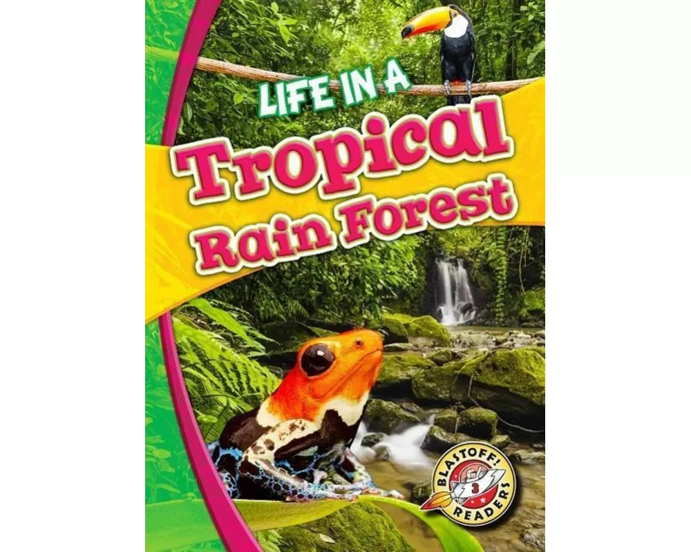 Life in a Tropical Rain Forest
