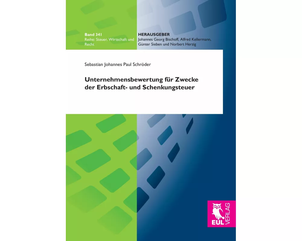 Unternehmensbewertung für Zwecke der Erbschaft- und Schenkungsteuer