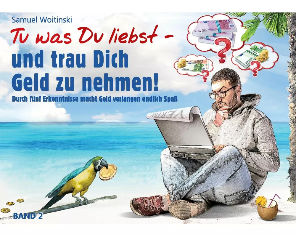 Tu was Du liebst - und trau Dich Geld zu nehmen!