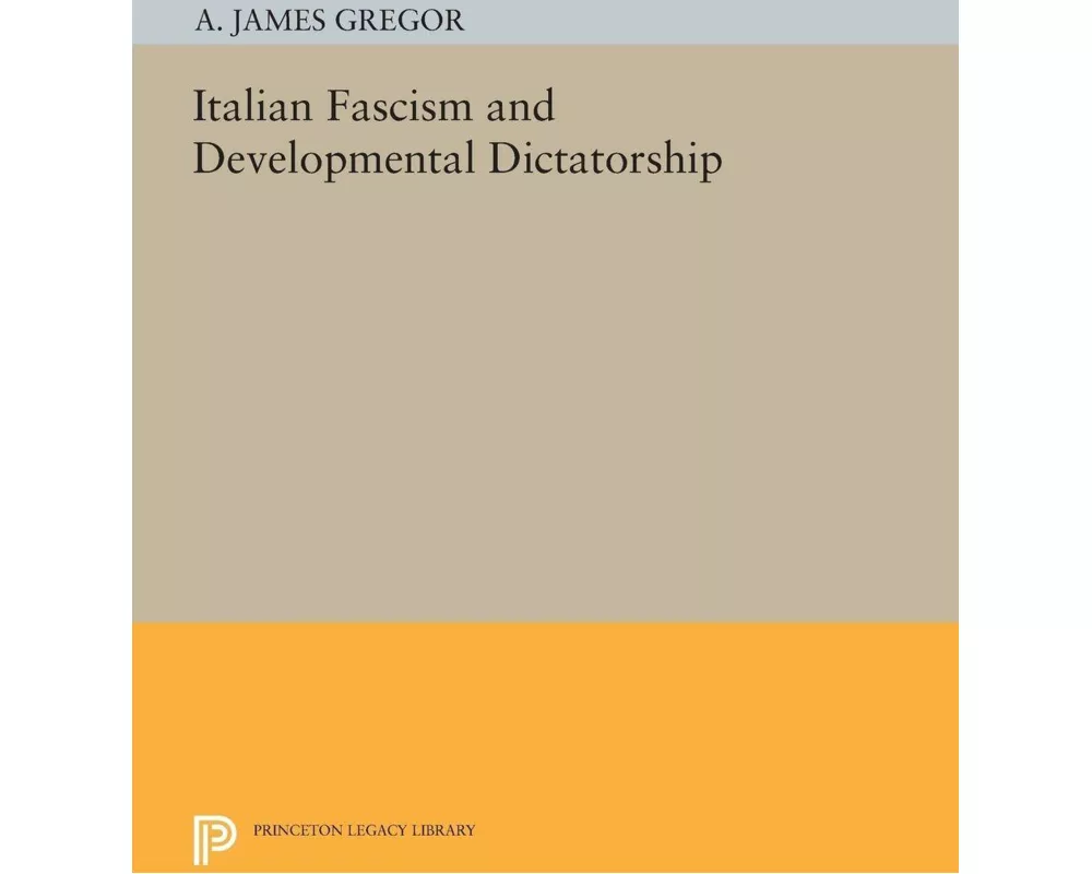 Italian Fascism and Developmental Dictatorship