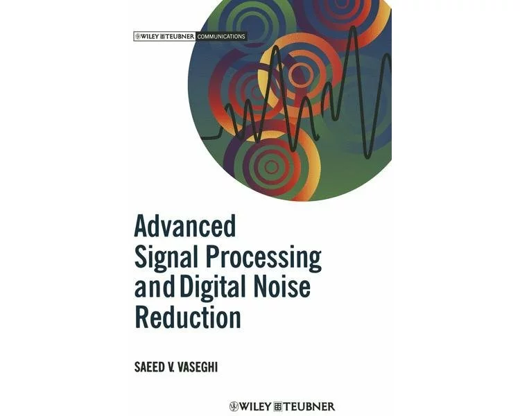 Advanced Signal Processing and Digital Noise Reduction