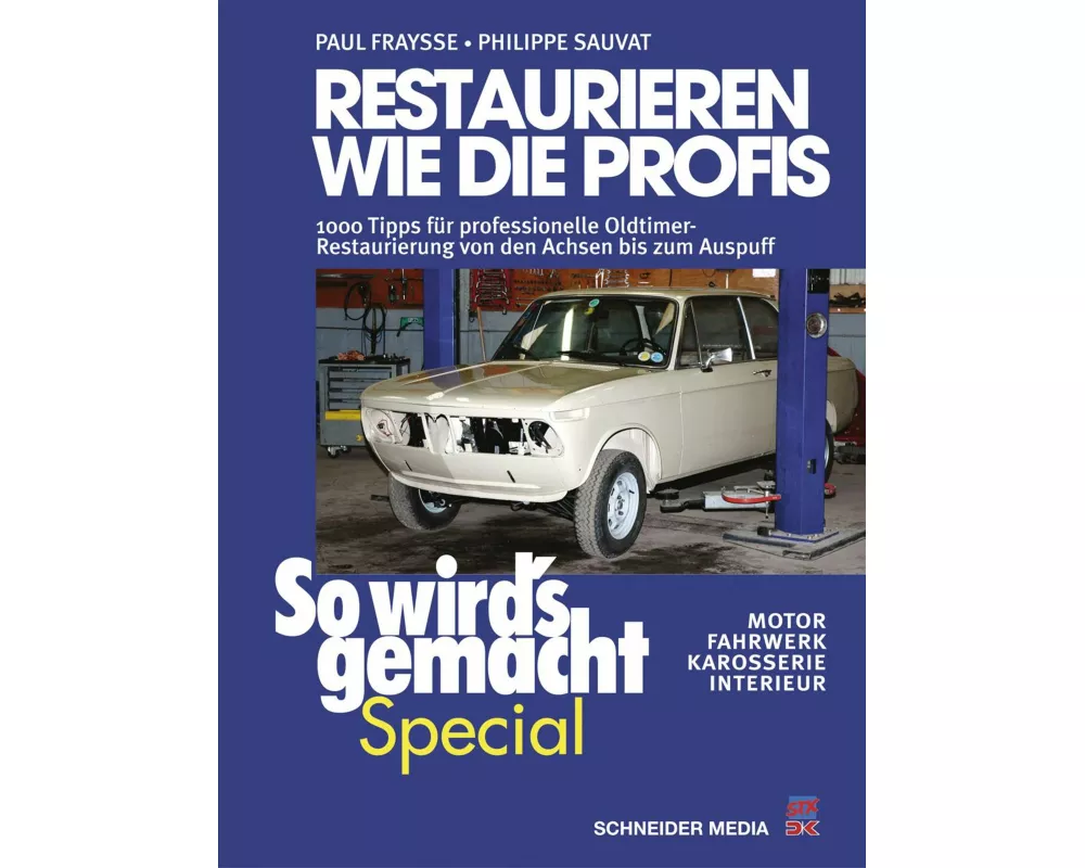 Restaurieren wie die Profis (So wird’s gemacht Special Band 2)