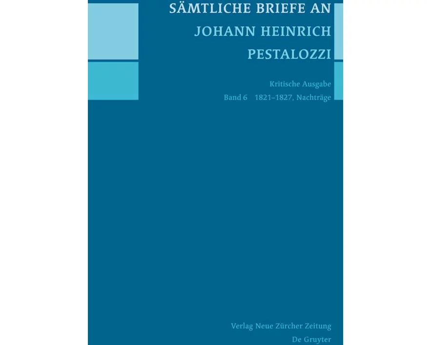 Sämtliche Briefe an Johann Heinrich Pestalozzi, Band 6