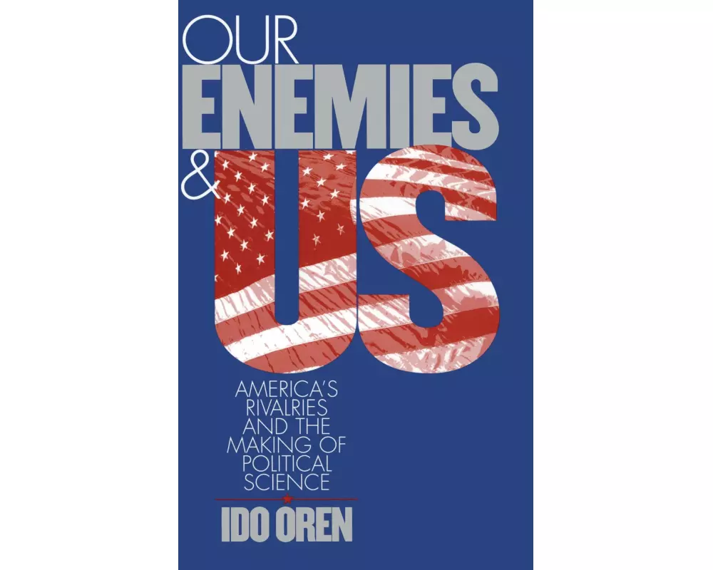 Our Enemies and US
