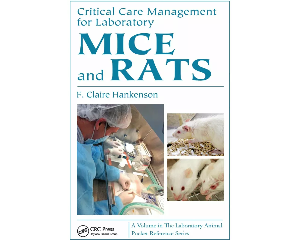 Critical Care Management for Laboratory Mice and Rats