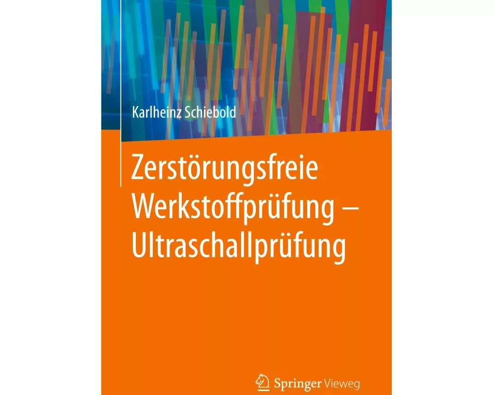 Zerstörungsfreie Werkstoffprüfung - Ultraschallprüfung