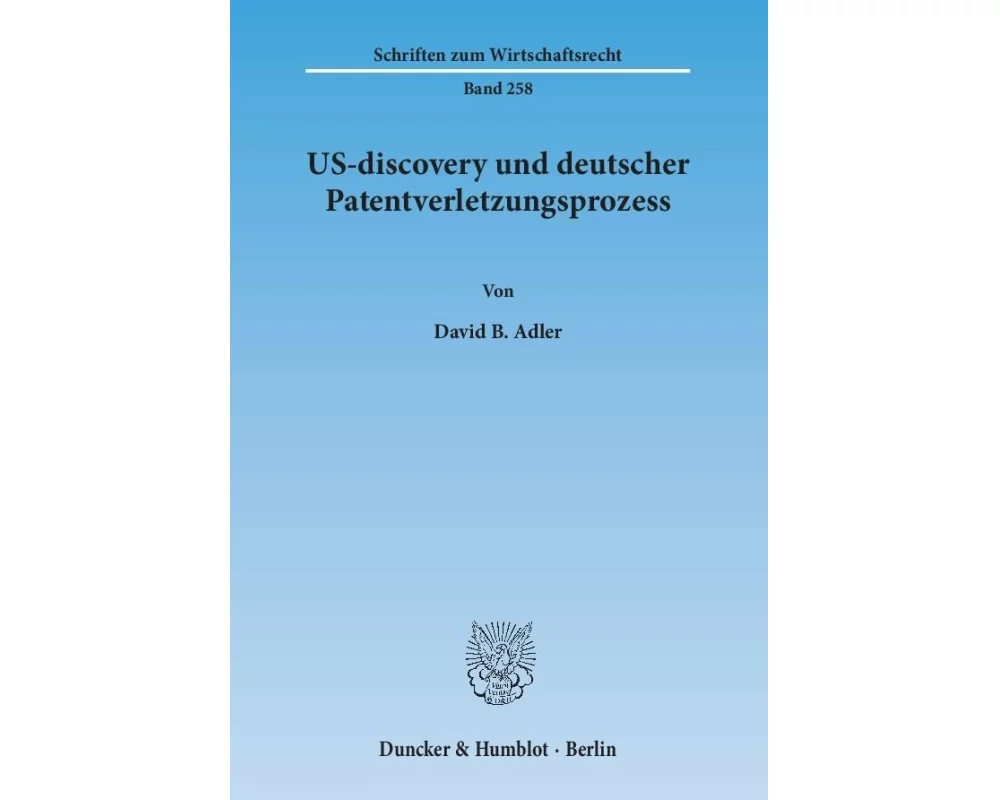 US-discovery und deutscher Patentverletzungsprozess.