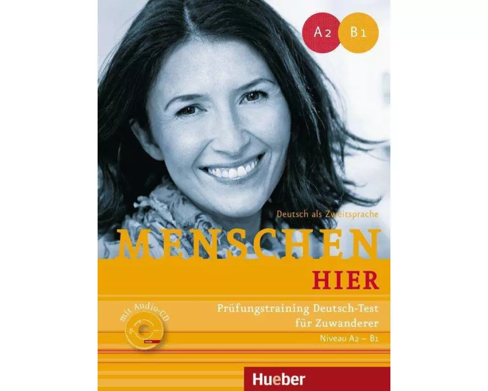Menschen hier. Prüfungstraining Deutsch-Test für Zuwanderer mit Audio-CD
