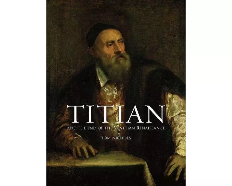 Titian and the End of the Venetian Renaissance