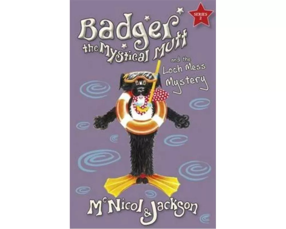 Badger the Mystical Mutt and the Loch Mess Mystery