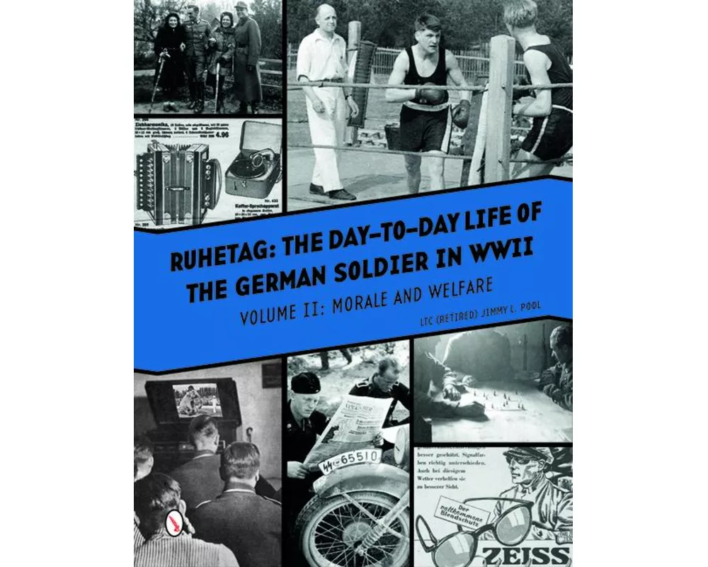 Ruhetag, the Day to Day Life of the German Soldier in WWII