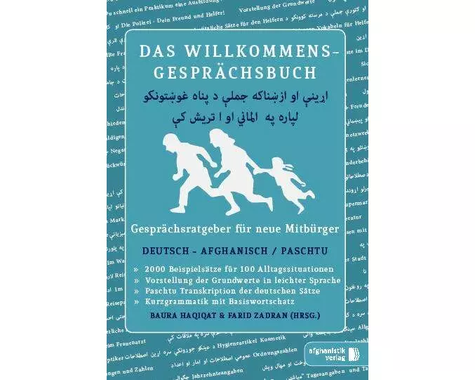 Das Willkommens- Gesprächsbuch Deutsch - Afghanisch / Paschtu
