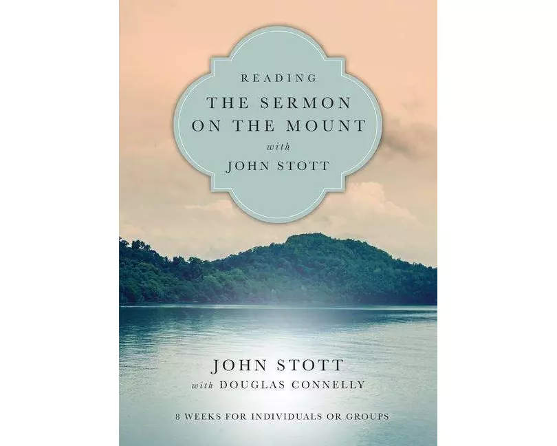 Reading the Sermon on the Mount with John Stott