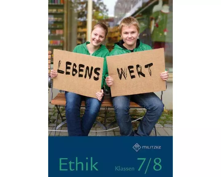 Lebenswert. Ethik Klassen 7/8 Lehrbuch