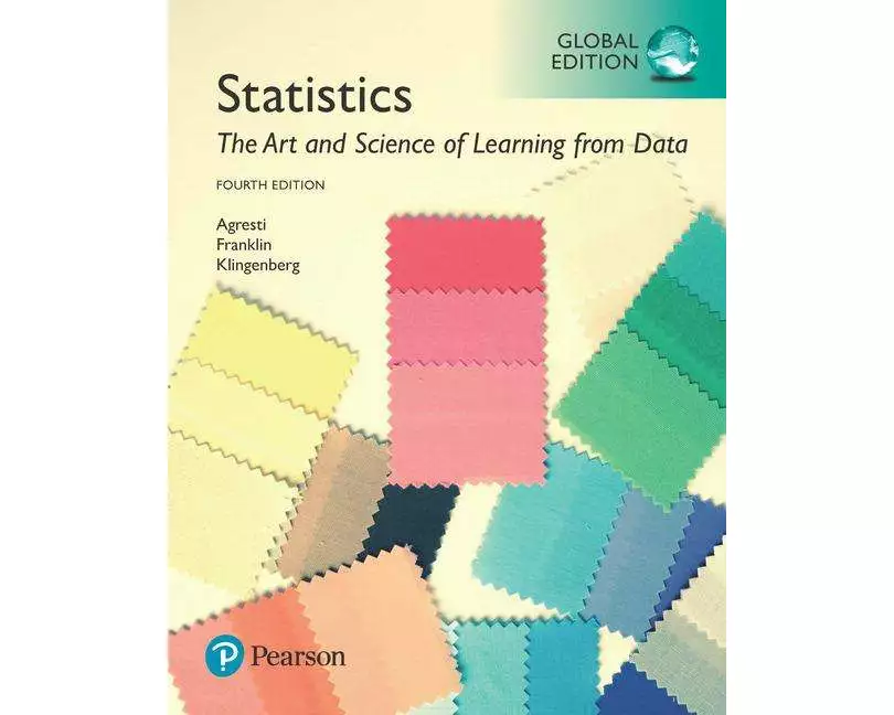 Statistics: The Art and Science of Learning from Data, Global Edition