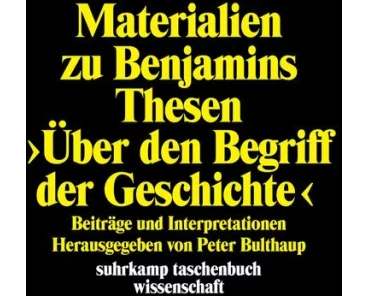 Materialien zu Benjamins Thesen >Über den Begriff der Geschichte<