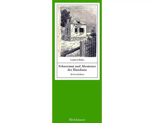 Schwermut und Abenteuer des Hausbaus