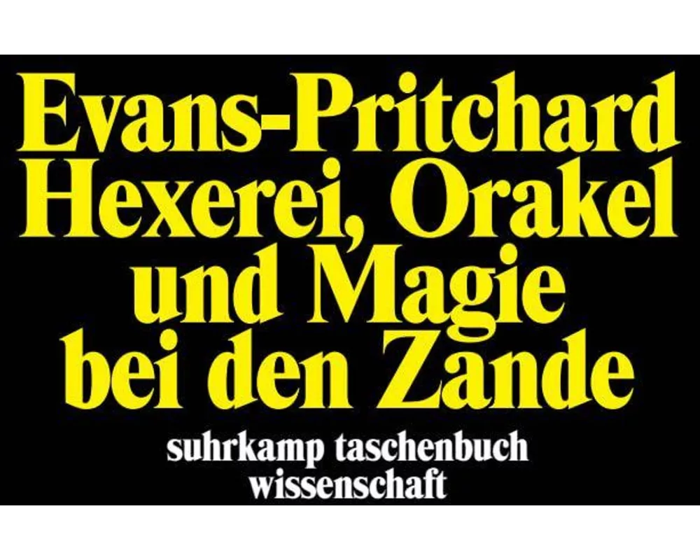 Hexerei, Orakel und Magie bei den Zande