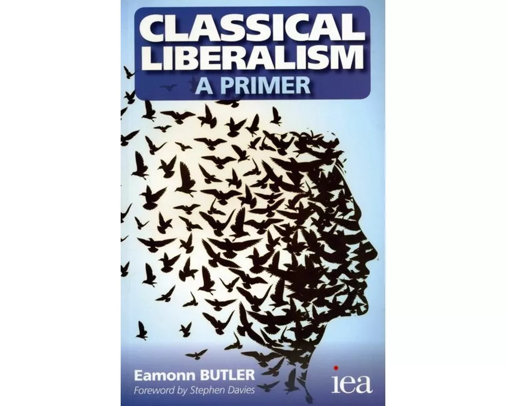 Classical Liberalism - A Primer