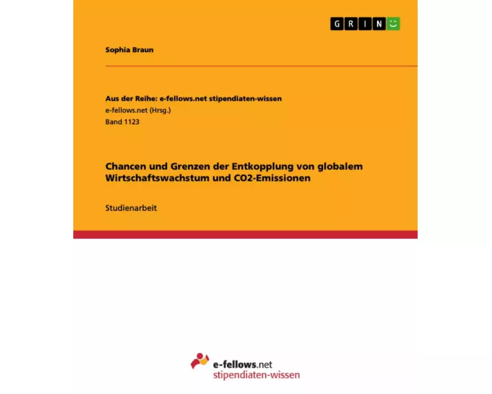 Chancen und Grenzen der Entkopplung von globalem Wirtschaftswachstum und CO2-Emissionen