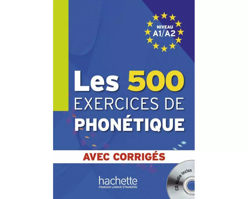 Les 500 exercices de phonétique. Livre de l'élève + CD Audio + corrigés