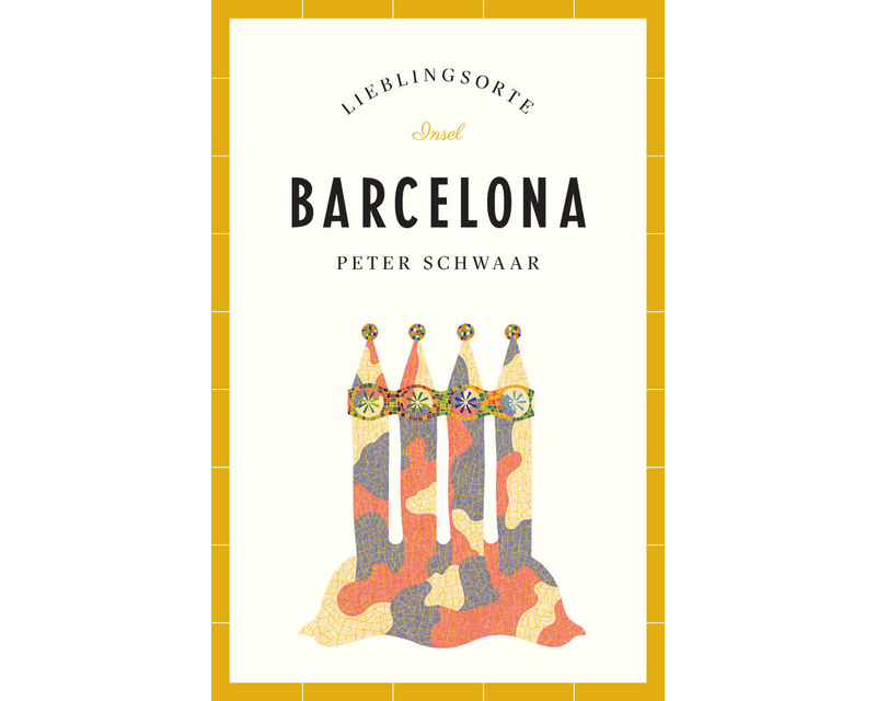Barcelona Reiseführer LIEBLINGSORTE