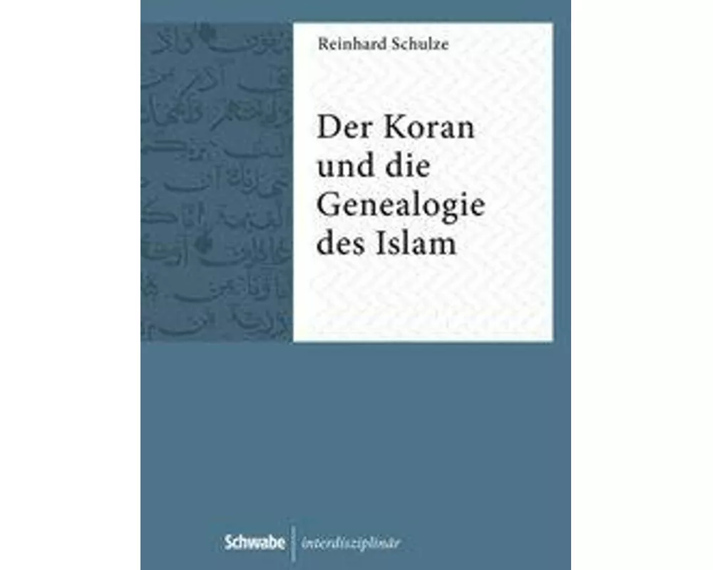 Der Koran und die Genealogie des Islam