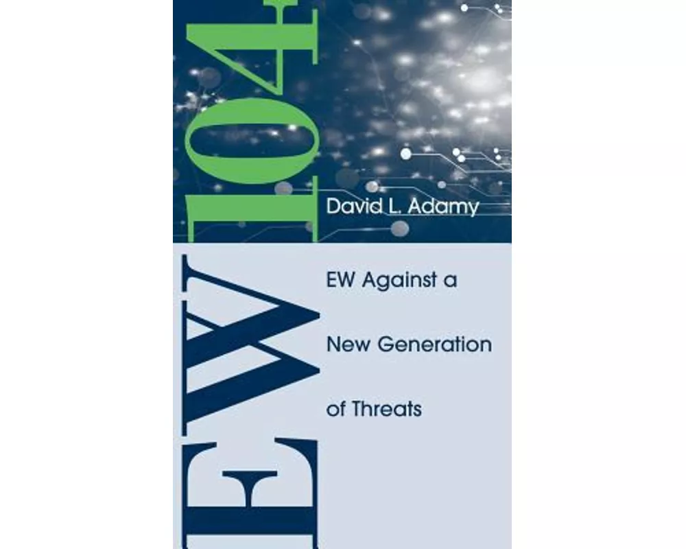 EW 104: Electronic Warfare Against a New Generation of Threats