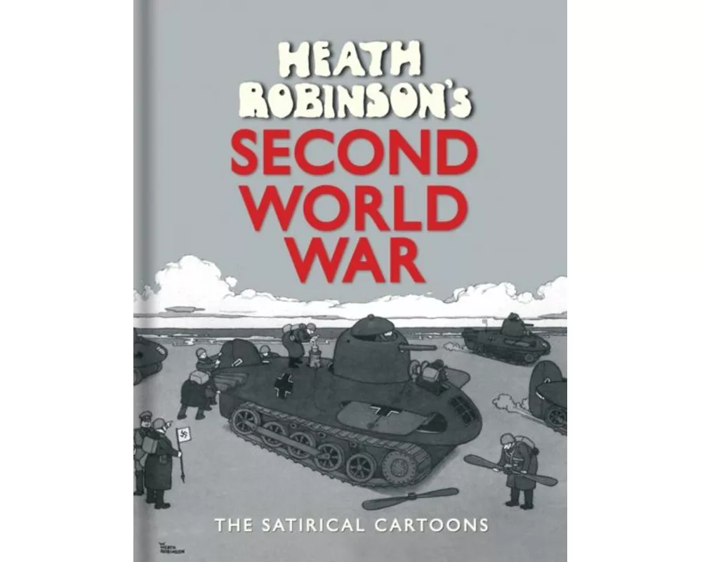 Heath Robinson's Second World War