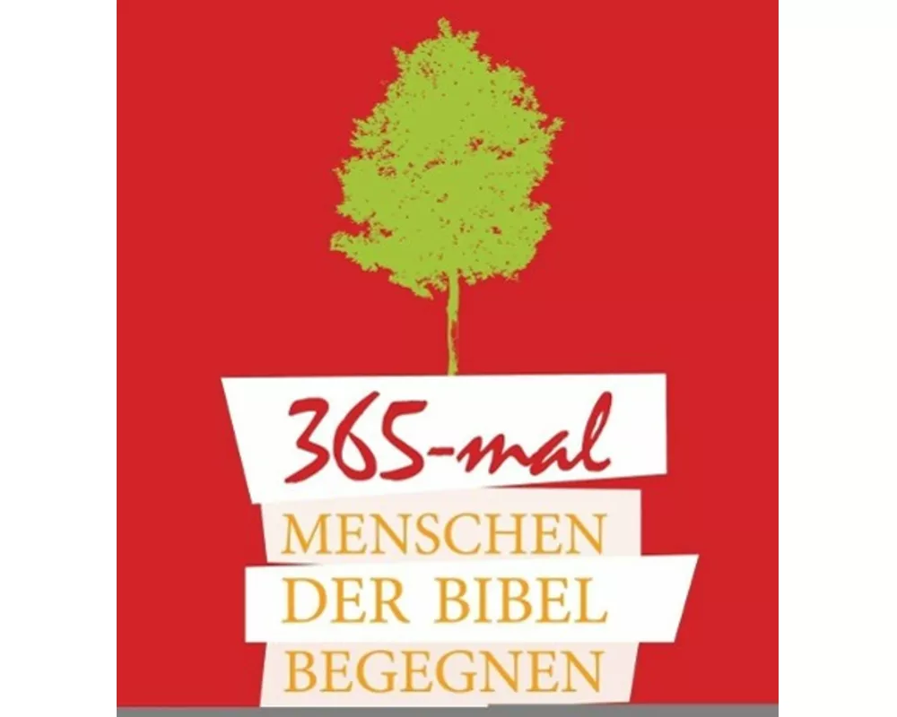 365x Menschen der Bibel begegnen