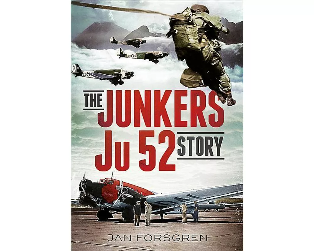 The Junkers Ju 52 Story