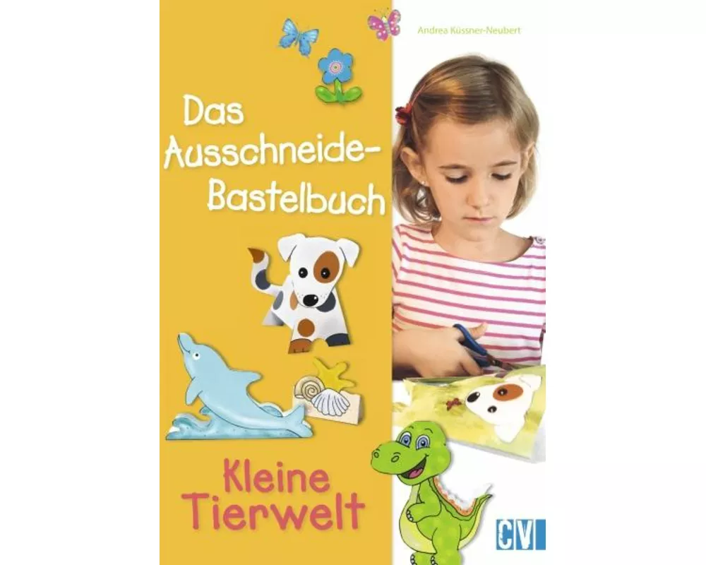 Das Ausschneide-Bastelbuch: Kleine Tierwelt