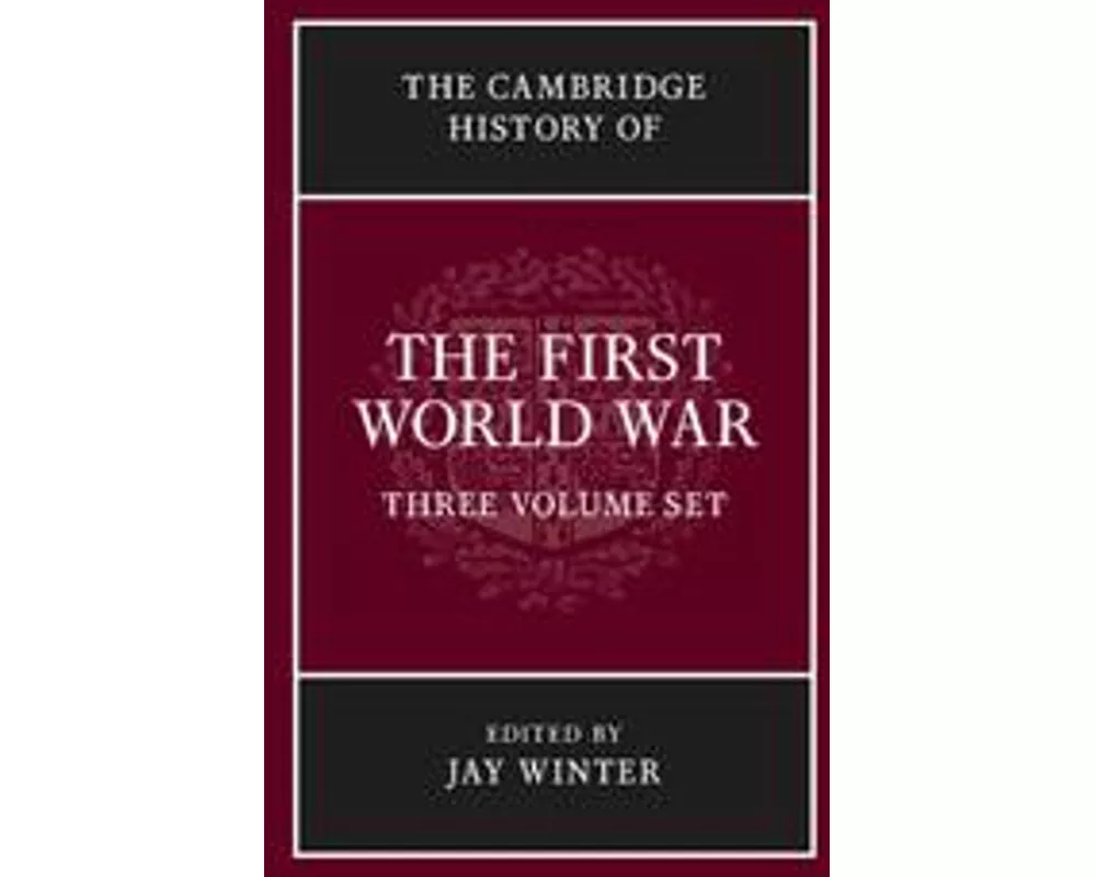 The Cambridge History of the First World War Set
