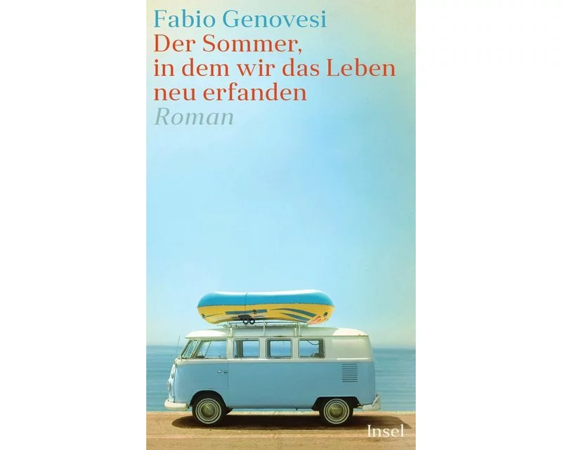 Der Sommer, in dem wir das Leben neu erfanden