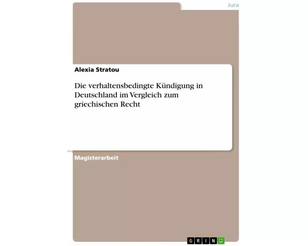 Die verhaltensbedingte Kündigung in Deutschland im Vergleich zum griechischen Recht