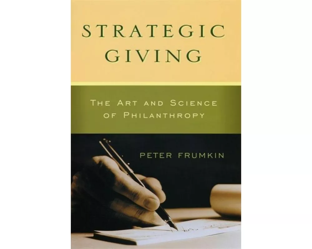 Strategic Giving – The Art and Science of Philanthropy