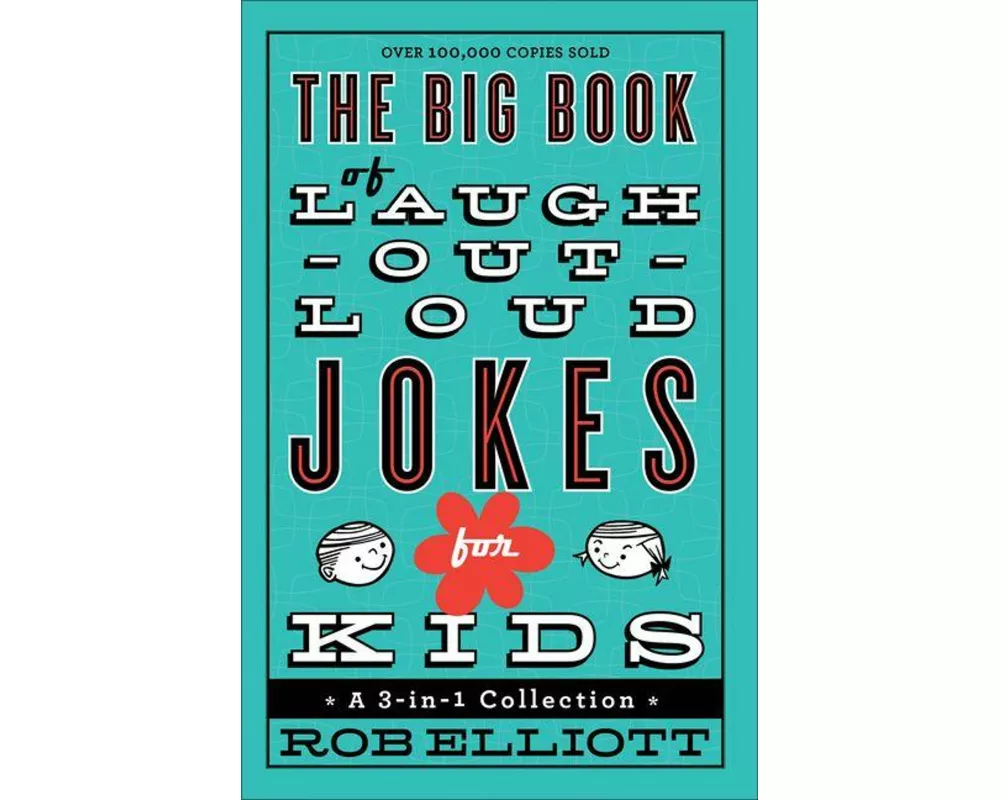 The Big Book of Laugh-Out-Loud Jokes for Kids