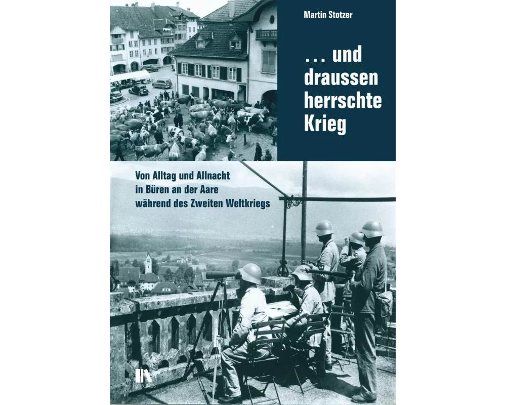… und draussen herrschte Krieg