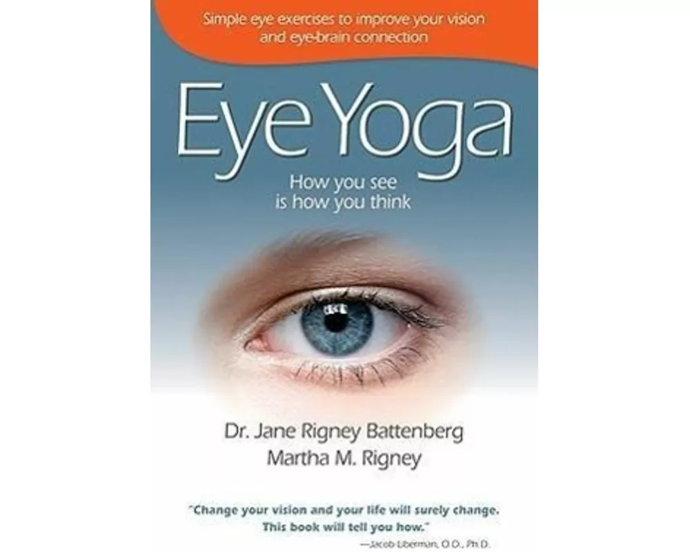 Eye Yoga: How You See Is How You Think