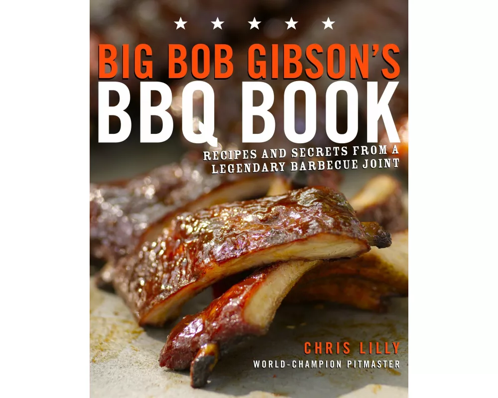 Big Bob Gibson's BBQ Book