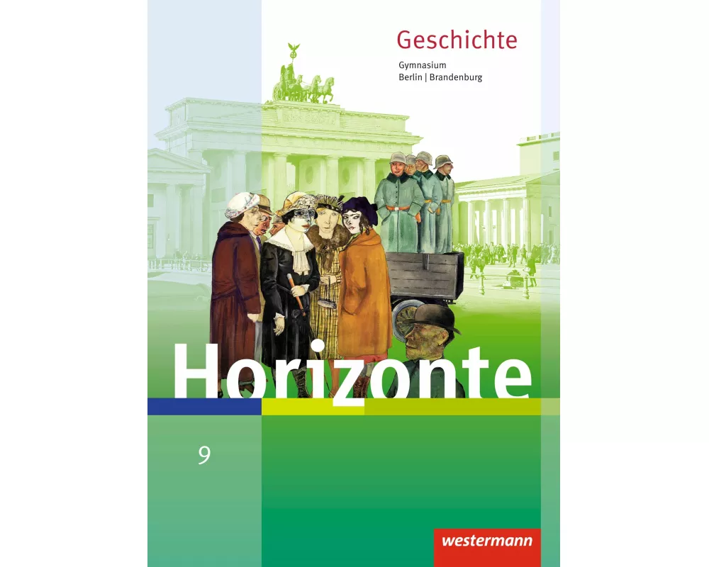 Horizonte - Geschichte für Berlin und Brandenburg - Ausgabe 2016