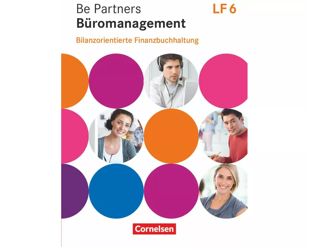 Be Partners - Büromanagement, Zu allen Ausgaben 2014, Lernfeld 6, Bilanzorientierte Finanzbuchhaltung, Fachkunde
