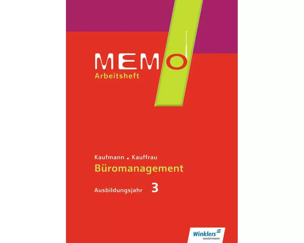 MEMO 3. Ausbildungsjahr. Arbeitsheft
